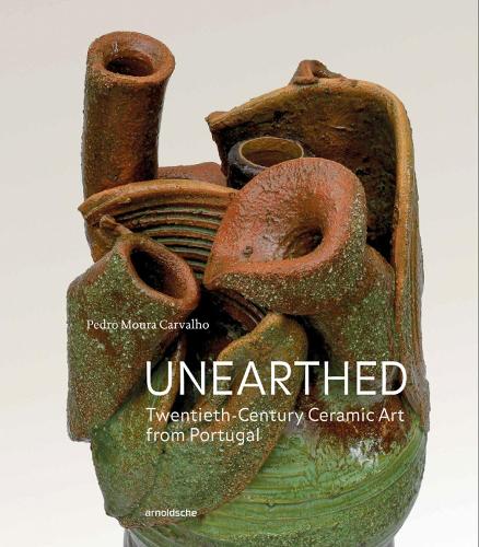 Паперова книга «Unearthed: Twentieth-Century Ceramic Art from Portugal», автор Педро Моура Карвальо - фото №1