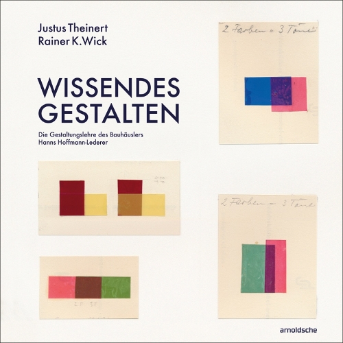 Паперова книга «Wissendes Gestalten: Die Gestaltungslehre des Bauhäuslers Hanns Hoffmann-Lederer», авторів Юстус Тейнерт, Райнер К. Вік - фото №1