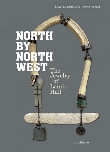 Бумажная книга «North by Northwest: The Jewelry of Laurie Hall», авторов Дамиан Скиннер, Сьюзен Камминс - фото №1