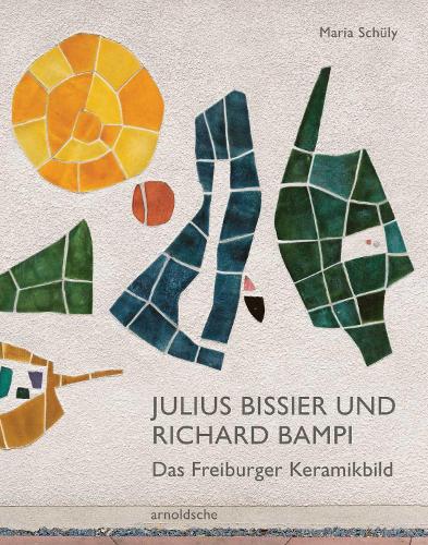 Бумажная книга «Julius Bissier und Richard Bampi: Das Freiburger Keramikbild», автор Мария Шюли - фото №1