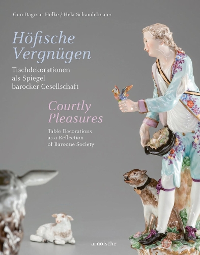 Бумажная книга «Courtly Pleasures: Table Decorations as a Reflection of Baroque Society», авторов Гун-Дагмар Хельке, Хела Шандельмайер - фото №1