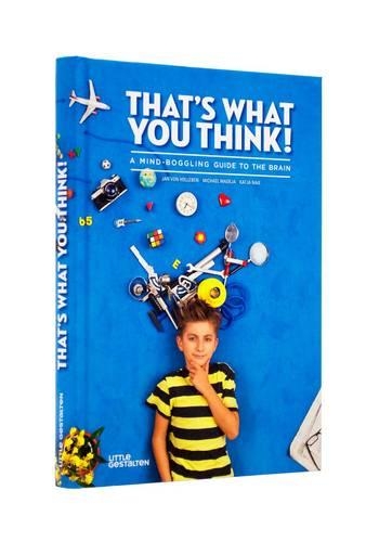 Бумажная книга «That's What You Think!: A Mind-Boggling Guide to the Brain», авторов Катя Найе, Майкл Мадея - фото №1