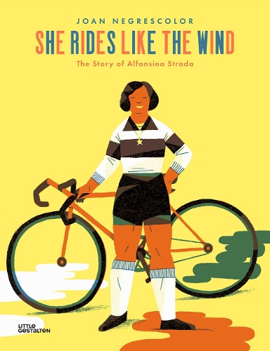 Бумажная книга «She Rides Like the Wind: The Story of Alfonsina Strada», автор Джоан Негресколор - фото №1