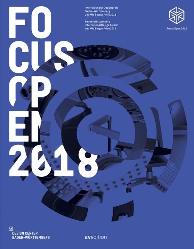 Бумажная книга «Focus Open 2018: Baden-Württemberg International Design Award and Mia Seeger Prize 2018», автор Центр дизайна Баден-Вюртемберг - фото №1