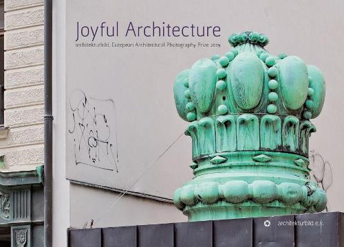 Бумажная книга «Joyful Architecture : European Architectural Photography Prize 2019», автор architekturbild Э.V. - фото №1