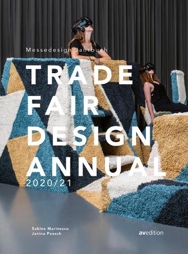 Бумажная книга «Trade Fair Annual 2020/21: The Standard Reference Work in the Trade Fair Design World», авторов Джанина Поеш, Сабина Маринеску - фото №1