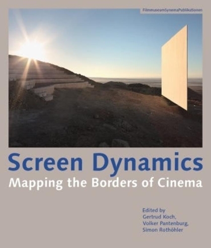 Бумажная книга «Screen Dynamics – Mapping the Borders of Cinema», авторов Гертруда Кох, Саймон Ротхолер, Фолькер Пантенбург - фото №1