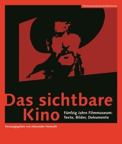 Бумажная книга «Das sichtbare Kino (German–language Edition) – Fünfzig Jahre Filmmuseum: Texte, Bilder, Dokumente», авторов Александр Хорват, Мартин Скорсезе - фото №1