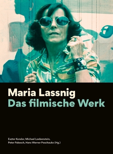 Паперова книга «Maria Lassnig – Das filmische Werk [German–language Edition]», авторів Естер Кондор, Ганс Вернер Пошауко, Майкл Лебенштейн, Пітер Пакеш - фото №1