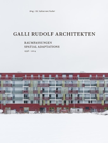 Бумажная книга «Galli Rudolf Architekten 1998–2014 – Spatial Adaptations», автор Сабина фон Фишер - фото №1