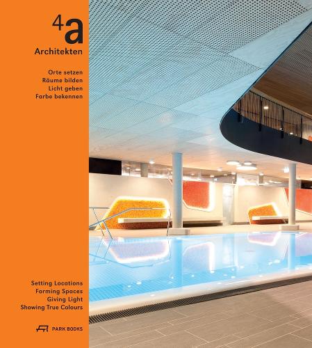 Бумажная книга «4a Architekten – Setting Locations, Forming Spaces, Giving Light, Showing True Colors», автор Вольфганг Бахманн - фото №1