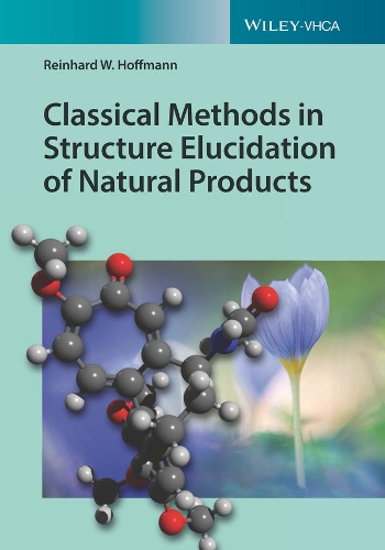 Бумажная книга «Classical Methods in Structure Elucidation of Natural Products», автор Райнхард В. Хоффманн - фото №1