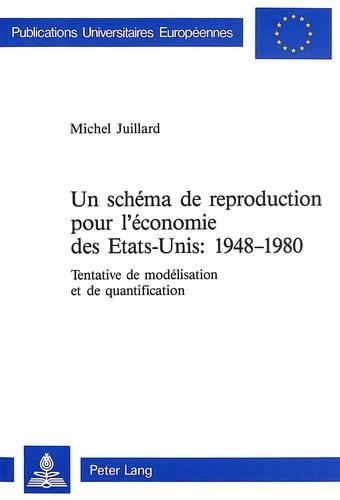 Паперова книга «Un Schéma de Reproduction Pour l'Économie Des Etats-Unis: 1948-1980: Tentative de Modélisation Et de Quantification», автор Мішель Жюйяр - фото №1