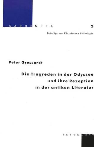 Бумажная книга «Die Trugreden in Der Odyssee Und Ihre Rezeption in Der Antiken Literatur», автор Питер Гроссардт - фото №1