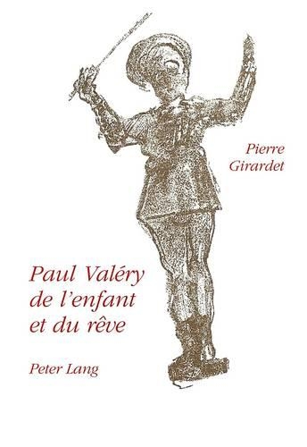 Паперова книга «Paul Valéry: de l'Enfant Et Du Rêve», автор Жоржет Жирарде-Бланк - фото №1