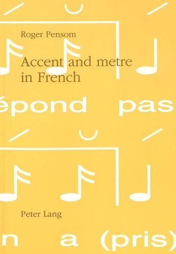 Бумажная книга «Accent and Metre in French: A Theory of the Relation Between Linguistic Accent and Metrical Practice in French, 1100-1900», автор Роже Пенсом - фото №1
