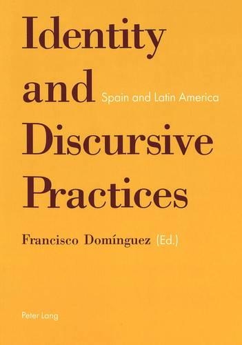 Паперова книга «Identity and Discursive Practices: Spain and Latin Americas», автор Франциско Домінгес - фото №1
