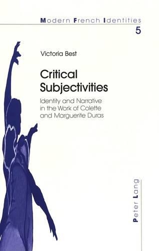 Бумажная книга «Critical Subjectivities: Identity and Narrative in the Work of Colette and Marguerite Duras», автор Виктория Бест - фото №1