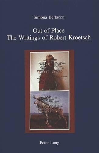 [object Object] «Out of Place: The Writings of Robert Kroetsch», автор Симона Бертакко - фото №1
