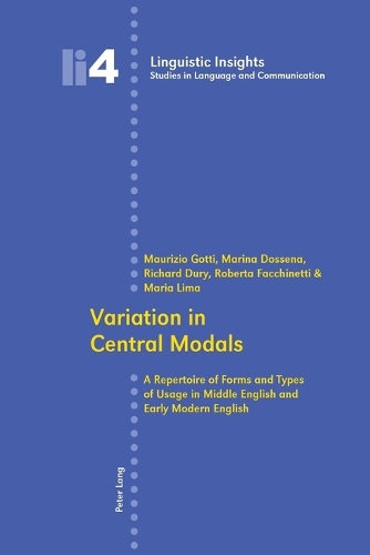 Бумажная книга «Variation in Central Modals: A Repertoire of Forms and Types of Usage in Middle English and Early Modern English», авторов Марина Доссена, Маурицио Готти, Ричард Дьюри, Роберта Факкинетти - фото №1