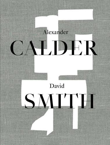 Бумажная книга «Alexander Calder / David Smith», автор Сара Хэмилл - фото №1