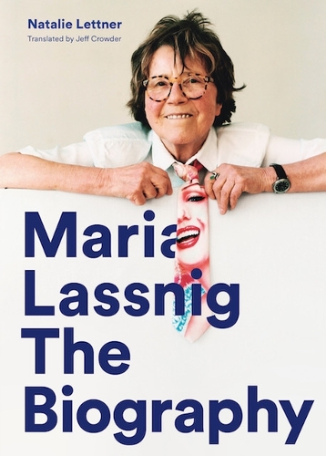 Бумажная книга «Maria Lassnig: The Biography», автор Натали Леттнер - фото №1