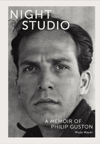 Паперова книга «Night Studio: A Memoir of Philip Guston», автор Муса Майєр - фото №1