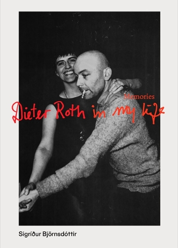 Паперова книга «Sigríður Björnsdóttir: Memories: My life with Dieter Roth», автор Сігрідур Бйорнсдоттір - фото №1
