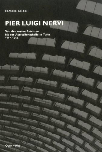 Паперова книга «Pier Luigi Nervi: Dai Primi Brevetti Al Palazzo Delle Esposizioni Di Torino 1917-1948», автор Клаудіо Греко - фото №1