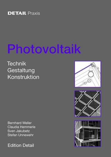 Паперова книга «Photovoltaik: Technik, Produkte, Details», авторів Бернхард Веллер, Клаудія Хеммерле, Штефан Унневер, Свен Якубец - фото №1
