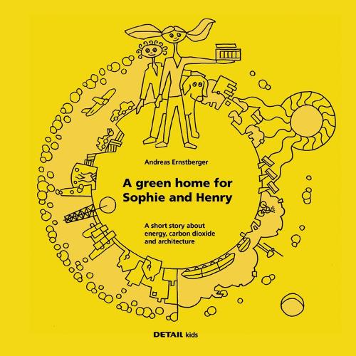Бумажная книга «DETAIL kids- A green home for Sophie and Henry: A short story about energy, carbon dioxide and architecture», автор Андреас Эрнстбергер - фото №1