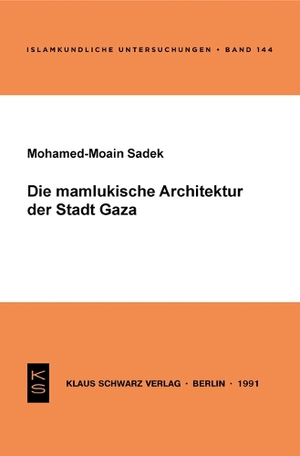 Бумажная книга «Die mamlukische Architektur der Stadt Gaza», автор Мохамед-Моаин Садек - фото №1