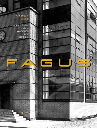 Бумажная книга «Fagus: Industriekultur zwischen Werkbund und Bauhaus», автор Аннемари Джегги - фото №1
