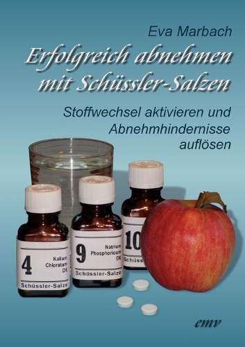 Бумажная книга «Erfolgreich abnehmen mit Schüssler-Salzen: Stoffwechsel aktivieren und Abnehmhindernisse auflösen», автор Ева Марбах - фото №1