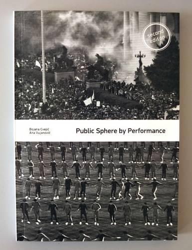 Бумажная книга «Public Sphere by Performance», авторов Ана Бояна, Вуянович Цвеич - фото №1