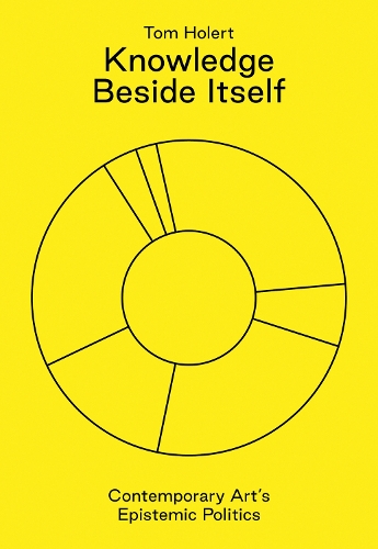 Паперова книга «Knowledge Beside Itself: Contemporary Art's Epistemic Politics», автор Том Холерт - фото №1