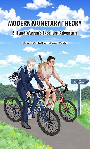 Паперова книга «Modern Monetary Theory. Bill & Warren's excellent adventure», авторів Уоррен Мослер, Вільям Мітчелл - фото №1