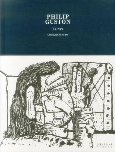  «PHILIP GUSTON: PRINTS          HB» - фото №1