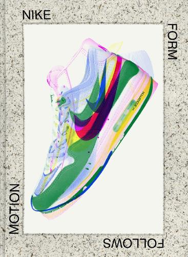 Паперова книга «Nike: Form Follows Motion», авторів Адам Бредлі, Гленн Адамсон, Ханіф Абдурракіб, Лігая Салазар, Матео Кріс, Рік Пойнор, Сем Грейв, Вільям Майерс - фото №1
