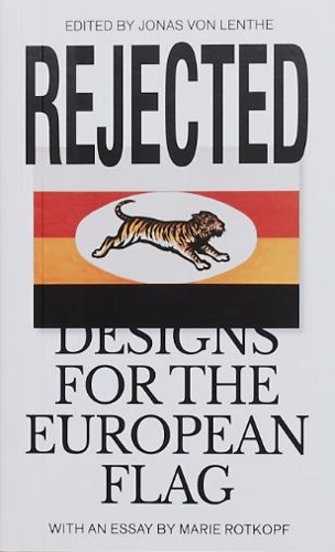 Паперова книга «Rejected - Designs For The European Flag», автор Марі Роткопф - фото №1