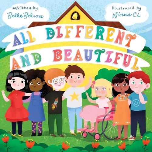 Бумажная книга «All Different and Beautiful: A Children's Book about Diversity, Kindness, and Friendships», автор Белль Белроуз - фото №1