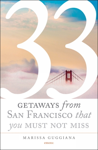 Бумажная книга «33 Getaways from San Francisco That You Must Not Miss», автор Марисса Гуджиана - фото №1