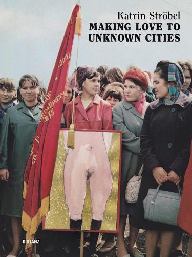Паперова книга «Making Love to Unknown Cities: (english/german edition)», авторів Ірис Дресслер, Софі Орландо - фото №1