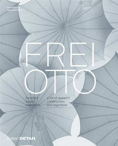 Бумажная книга «Frei Otto: forschen, bauen, inspirieren / a life of research, construction and inspiration», авторов Эберхард Мёллер, Ирен Мейсснер - фото №1