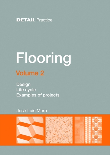 Бумажная книга «Flooring Volume 2: Design, Life cycle, Case studies», автор Хосе Луис Моро - фото №1