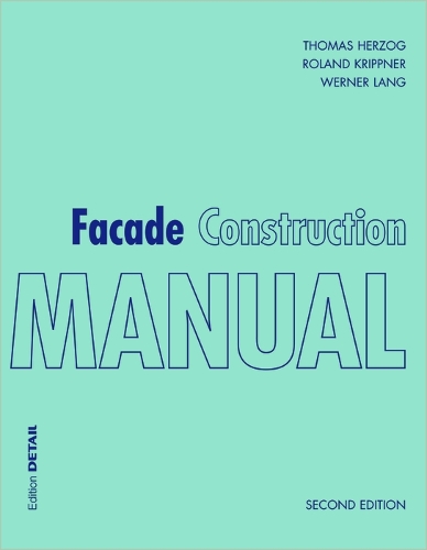 Паперова книга «Facade Construction Manual», авторів Роланд Кріппнер, Томас Герцог, Вернер Ланг - фото №1