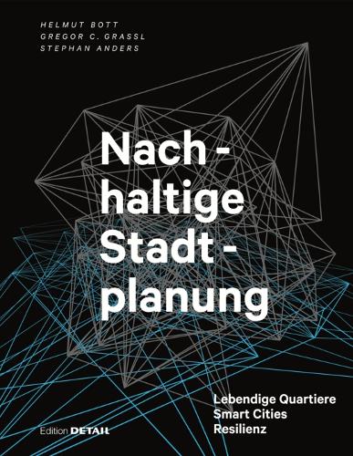 Бумажная книга «Nachhaltige Stadtplanung: Lebendige Quartiere – Smart Cities – Resilienz», авторов Грегор Грассл, Гельмут Ботт, Стефан Андерс - фото №1