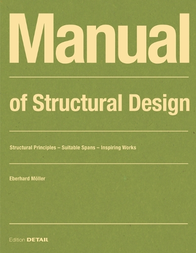 Паперова книга «Manual of Structural Design: Structural Principles - Suitable Spans - Inspiring Works», автор Еберхард Меллер - фото №1