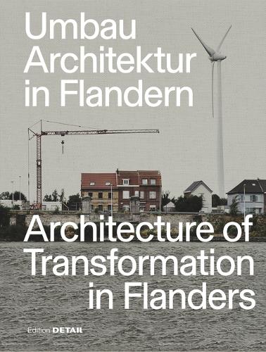 [object Object] «Umbau-Architektur in Flandern / Architecture of Transformation in Flanders», автор Сандра Гофмейстер - фото №1