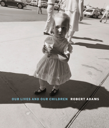 Бумажная книга «Robert Adams: Our lives and our children: Photographs Taken Near the Rocky Flats Nuclear Weapons Plant 1979-1983», автор Роберт Адамс - фото №1